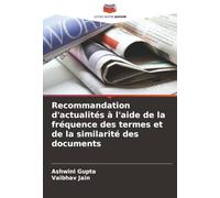Recommandation d'actualités à l'aide de la fréquence des termes et de la similarité des documents