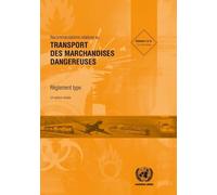 Recommandations Relatives Au Transport Des Marchandises Dangereuses: Règlement Type (Recommendations on the Transport of Dangerous Goods: Model Regulations (French Edition))