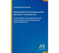 Recommendation of the European Systemic Risk Board of 15 December 2015: on the assessment of cross-border effects of and voluntary reciprocity for macroprudential policy measures (ESRB/2015/2)
