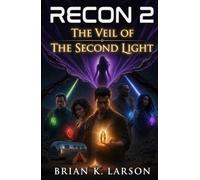 RECON 2: The Veil of the Second Light (The RECON Cycle)