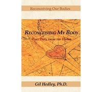 Reconceiving My Body: Take Two, from the Heart