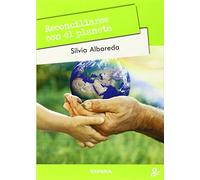 Reconciliarse con el planeta: La sostenibilidad como nuevo paradigma (Persona y cultura)