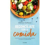 Reconcíliate Con La Comida / Make Peace with Food