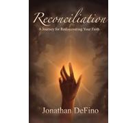 Reconciliation: A Journey for Rediscovering Your Faith