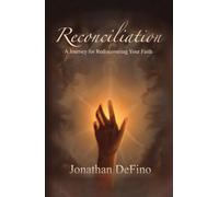 Reconciliation: A Journey for Rediscovering Your Faith