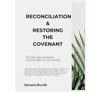 Reconciliation & Restoring The Covenant: 31 Day Devotional: Surrender to Oneness