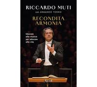 Recondita armonia. Educare alla musica per educare alla vita (Varia)