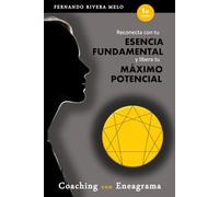 Reconecta con tu esencia fundamental y libera tu máximo potencial: Coaching con Eneagrama