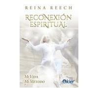 reconexion espiritual: mi vida mi metodo