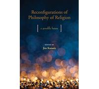 Reconfigurations of Philosophy of Religion: A Possible Future
