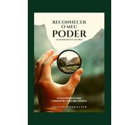 Reconhecer o meu Poder: ¡O momento é agora!
