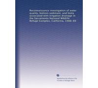 Reconnaissance investigation of water quality, bottom sediment, and biota associated with irrigation drainage in the Sacramento National Wildlife Refuge Complex, California, 1988-89