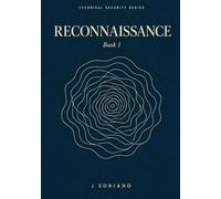 Reconnaissance: The Authorized Mapping of Attack Surface (SecOps Toolkit Books)