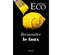 Reconnaître le faux: Dire le faux, mentir, falsifier