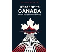 Reconnect to Canada: A Guide for Empowered Canadians