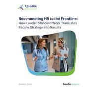 Reconnecting HR to the Frontline: How Leader Standard Work Translates People Strategy into Results
