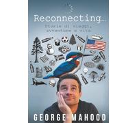 Reconnecting...: Storie di viaggi, avventure e vita (Reconnecting... (italiano))