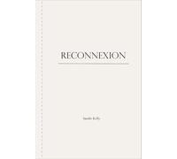 Reconnexion: Apprendre à ressentir avant de comprendre