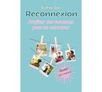 RECONNEXION: Profiter des vacances pour se retrouver