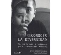 Reconocer La Diversidad: Textos Breves E Imagenes Para Transformar Mir