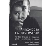Reconocer la diversidad. Textos breves e imágenes para transformar miradas (Horizontes)