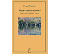 Reconocimiento mutuo: La intersubjetividad y el Tercero