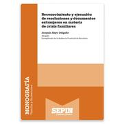 Reconocimiento y ejecución de resoluciones y documentos extranjeros en materia de crisis familiares