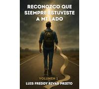 Reconozco que siempre estuviste a mi lado: Una autobiografía espiritual de lucha, fe y superación desde Ecuador hasta España