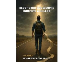 Reconozco que siempre estuviste a mi lado: Una autobiografía espiritual de lucha, fe y superación desde Ecuador hasta España