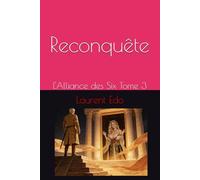 Reconquête: L'Alliance des Six Tome 3 (Héria)