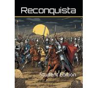 Reconquista of Spain Curriculum Workbook: Student Edition (World History Curriculum Workbooks)