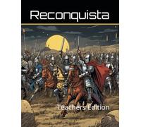 Reconquista of Spain Curriculum Workbook: Teachers Edition (World History Curriculum Workbooks)