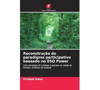 Reconstrução do paradigma participativo baseado no ESQ Power: Uma estratégia de combate à pobreza na cidade de Kendari, Sulawesi do Sudeste