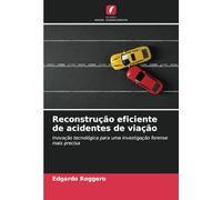 Reconstrução eficiente de acidentes de viação: Inovação tecnológica para uma investigação forense mais precisa