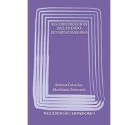 RECONSTRUCCION DEL ESTADO ECUATOGUINEANO: Sistema Colectivo, Identidad y Soberanía