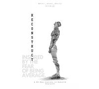 Reconstruct: A 90-Day Journey to Rebuild Yourself