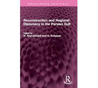 Reconstruction and Regional Diplomacy in the Persian Gulf (Routledge Revivals)
