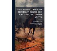 Reconstruction And The Relations Of The Races In The United States