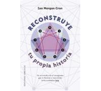 Reconstruye tu propia historia; Un recorrido con el eneagrama que te llevará a convertirte en tu verdadero yo (Psicología)