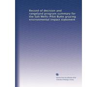 Record of decision and rangeland program summary for the Salt Wells-Pilot Butte grazing environmental impact statement