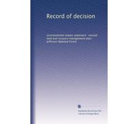 Record of decision: environmental impact statement : revised land and resource management plan : Jefferson National Forest