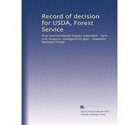 Record of decision for USDA, Forest Service: final environmental impact statement : land and resource management plan : Hiawatha National Forest