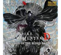 Record of the Blood Battle: Dramatized Adaptation: 21 (Vampire Hunter D, 21)