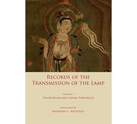Record of the Transmission of the Lamp: Volume One: The Buddhas and indian patriarchs