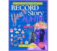 Record Your Story, Auntie: 400+ Questions to Help Your Auntie Tell Her Life Story Easily - A Meaningful Gift to Preserve Her Voice with Relaxing ... Gay Isber McMillan (Life Answers™ Series)