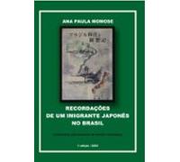 Recordações De Um Imigrante Japonês No Brasil (ebook)
