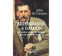 Recordando a Galdós: en varios sitios de España que en su vida recorrió: 50 (Ites)