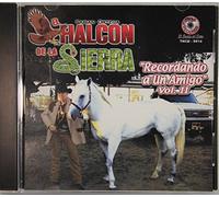 Halcon De La Sierra - Recordando a Un Amigo 2
