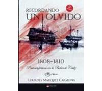 Recordando Un Olvido: Pontones Prisiones En La Bahia. 1808-1810