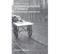 Recordar Es Político (y Jurídico)